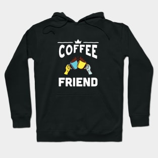 Coffee and Friend Hoodie